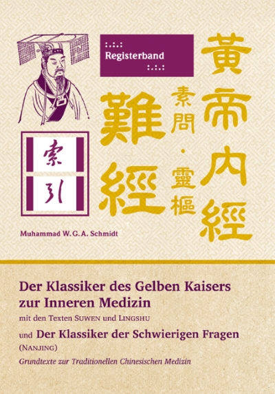 18  Der Klassiker des Gelben Kaisers zur Inneren Medizin (Suwen & Lingshu) und Der Klassiker der Schwierigen Fragen (Nanjing) – Der Registerband